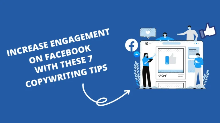 Increase Engagement on Facebook with These 7 Copywriting Tips